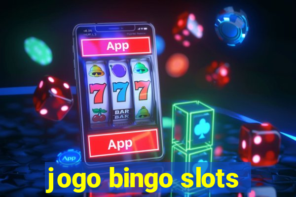 jogo bingo slots