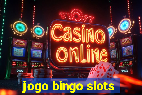 jogo bingo slots