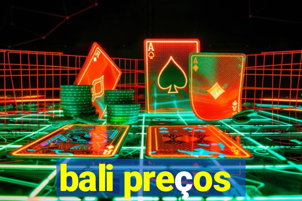 bali preços