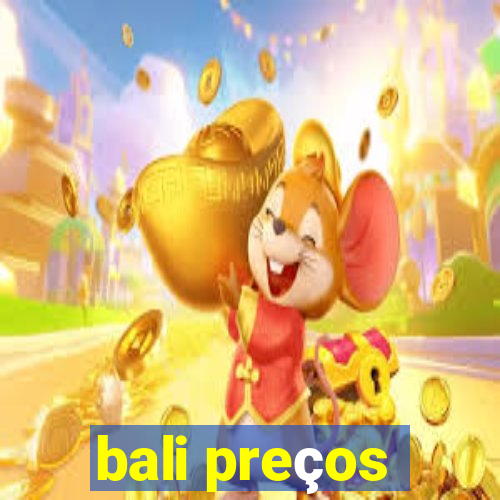 bali preços