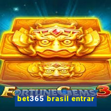 bet365 brasil entrar