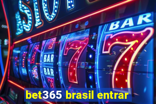 bet365 brasil entrar