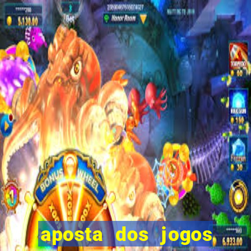 aposta dos jogos de hoje