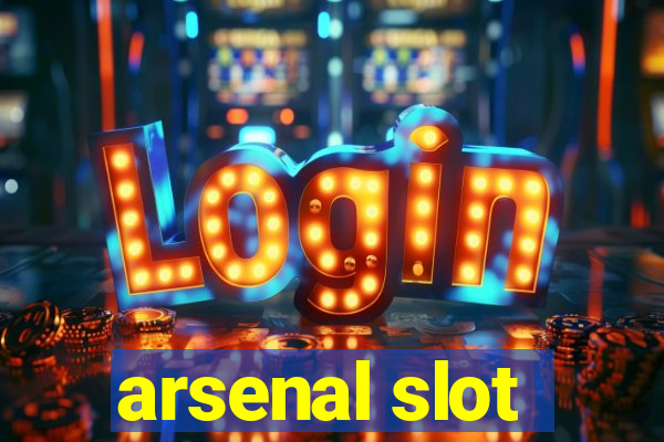 arsenal slot