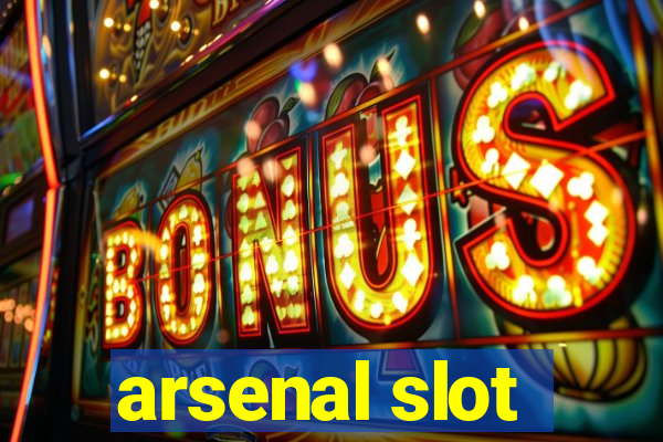 arsenal slot