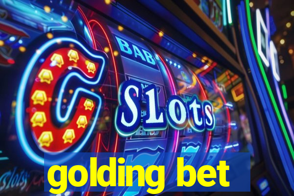 golding bet