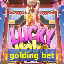 golding bet