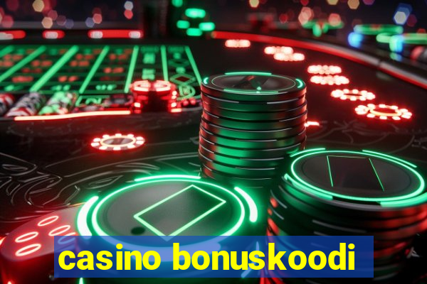 casino bonuskoodi