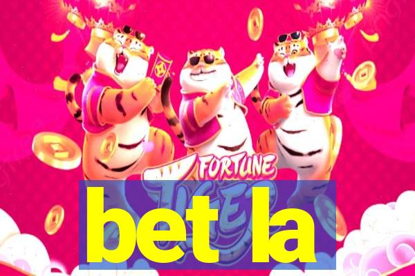 bet la