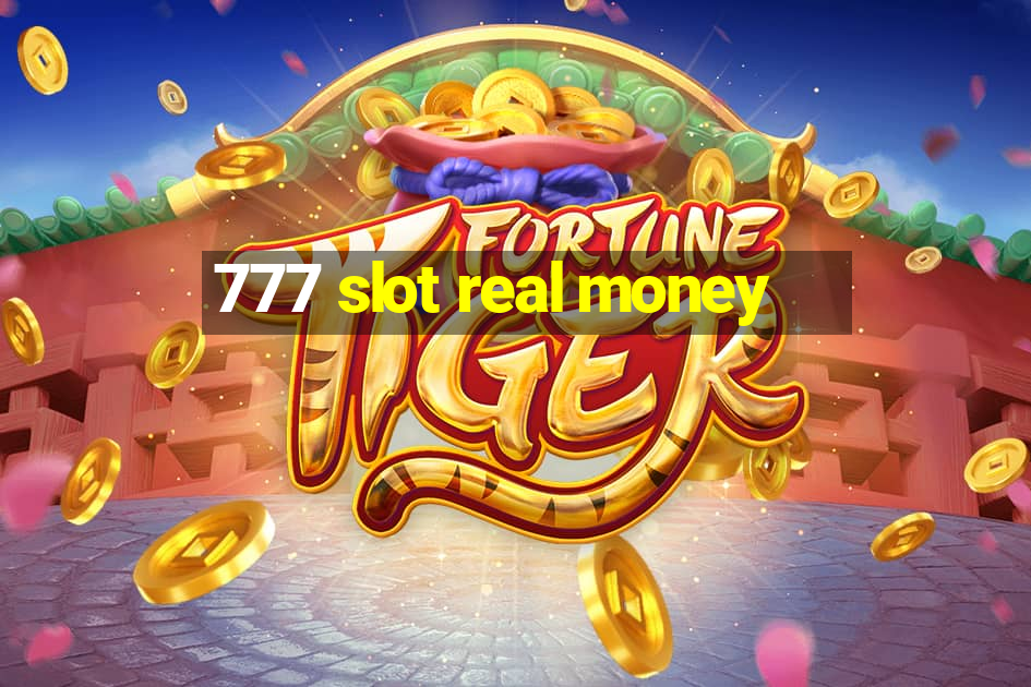 777 slot real money