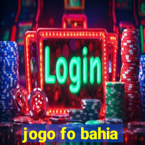 jogo fo bahia