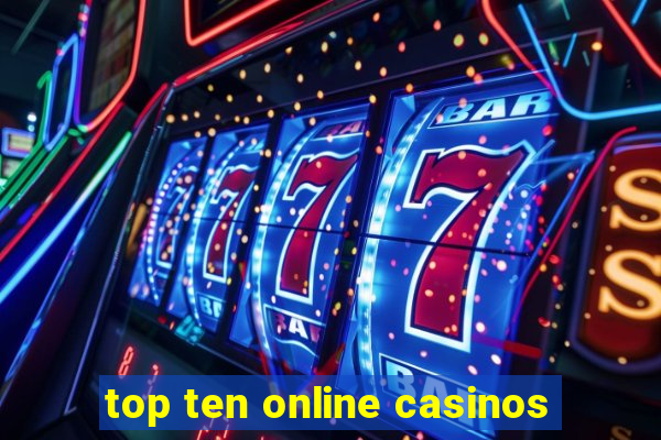 top ten online casinos