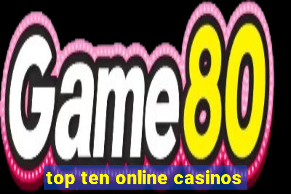 top ten online casinos