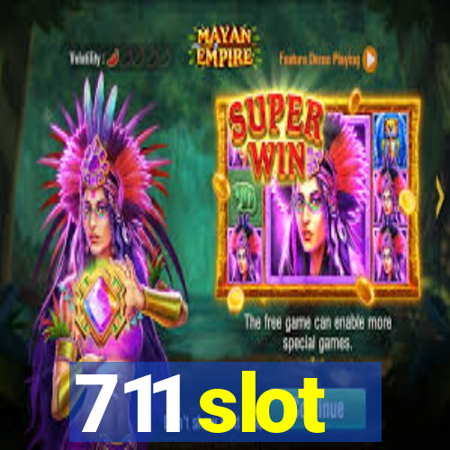 711 slot