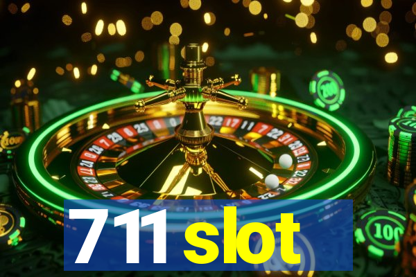 711 slot