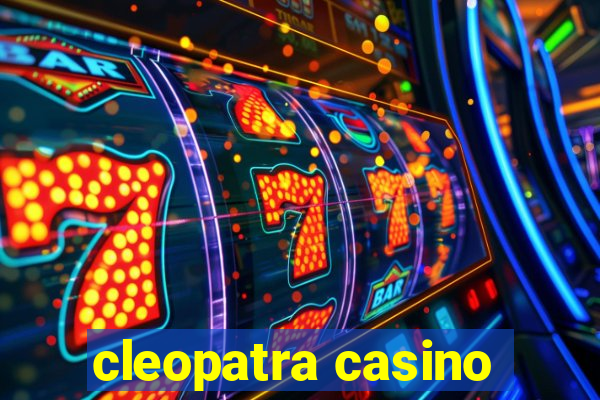 cleopatra casino