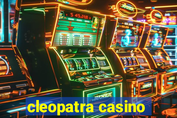 cleopatra casino