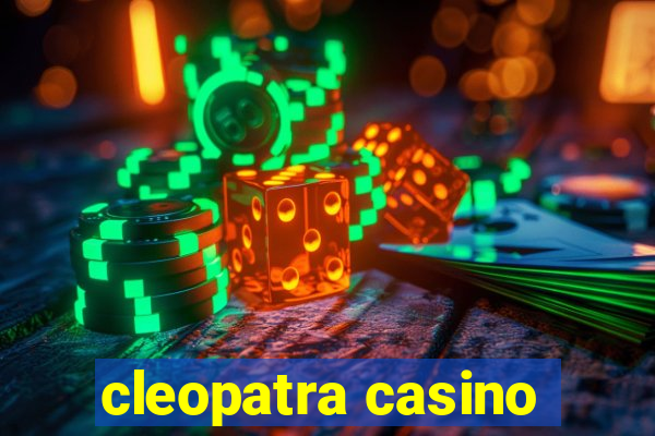 cleopatra casino