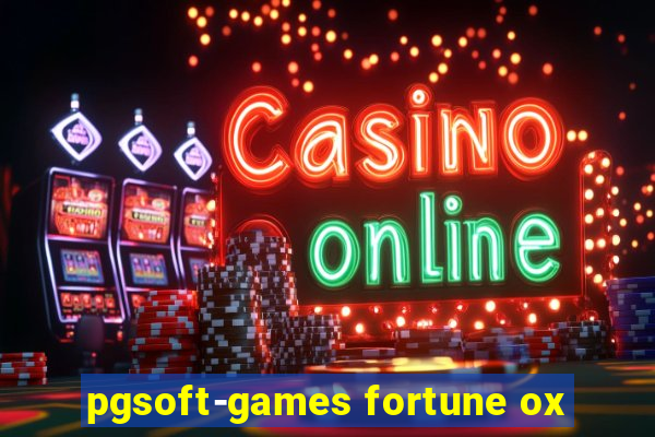 pgsoft-games fortune ox