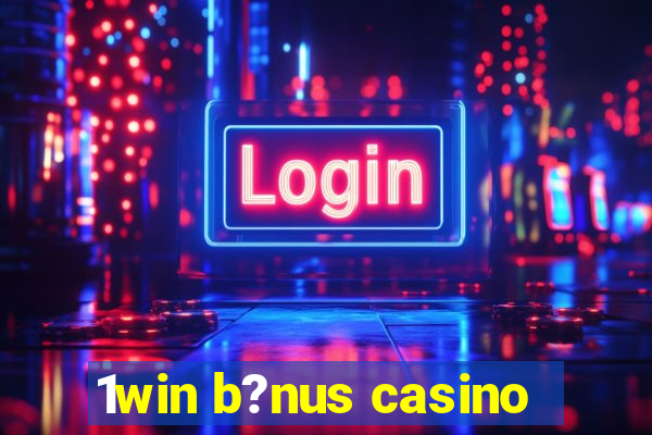 1win b?nus casino