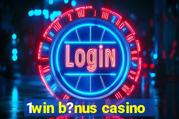 1win b?nus casino