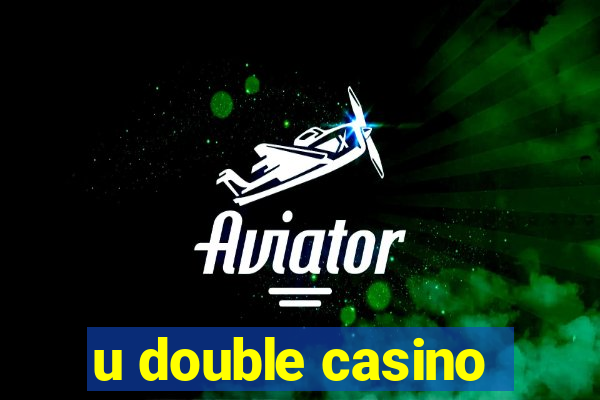 u double casino