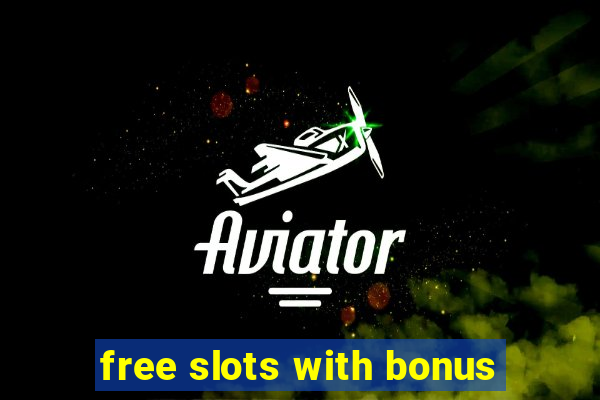 free slots with bonus