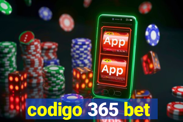 codigo 365 bet