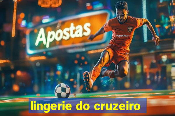 lingerie do cruzeiro