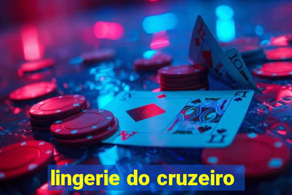 lingerie do cruzeiro