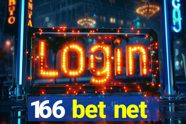 166 bet net