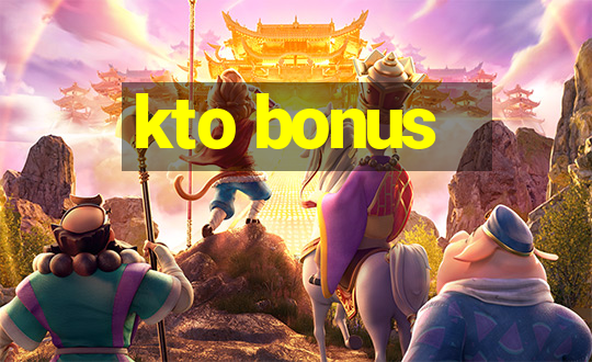 kto bonus