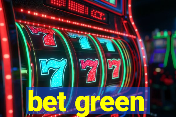 bet green