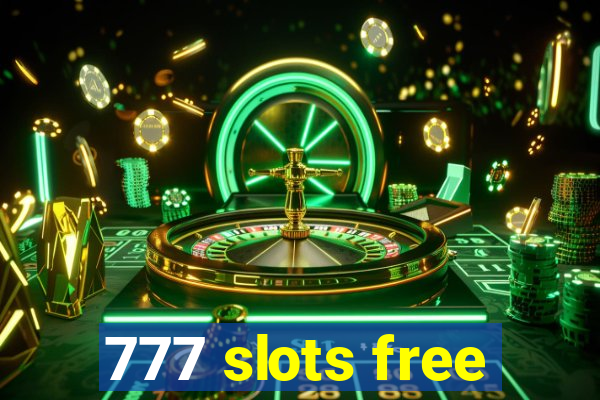 777 slots free