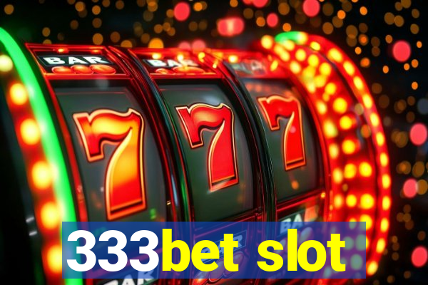 333bet slot