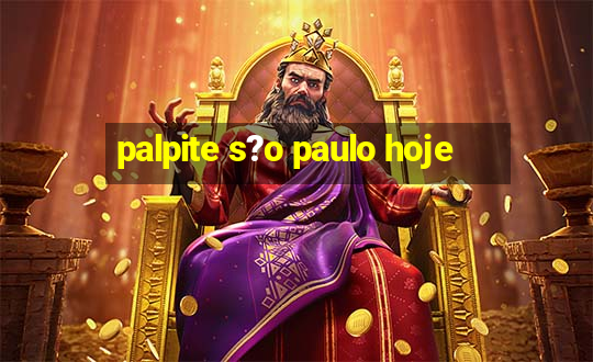 palpite s?o paulo hoje