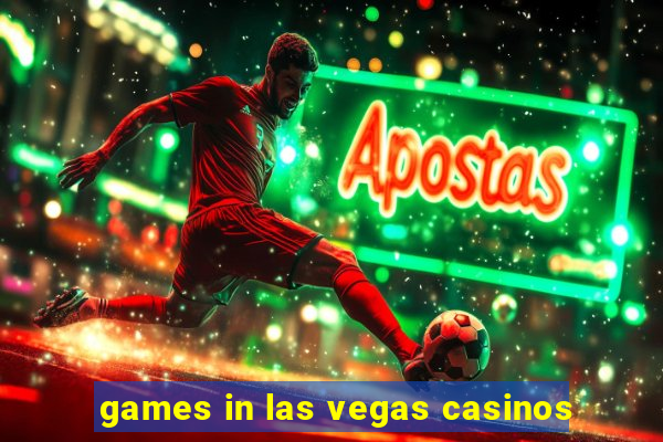 games in las vegas casinos