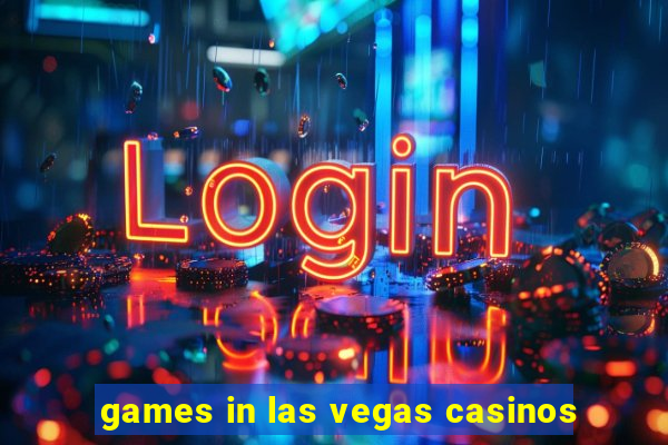 games in las vegas casinos