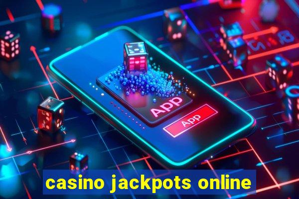 casino jackpots online