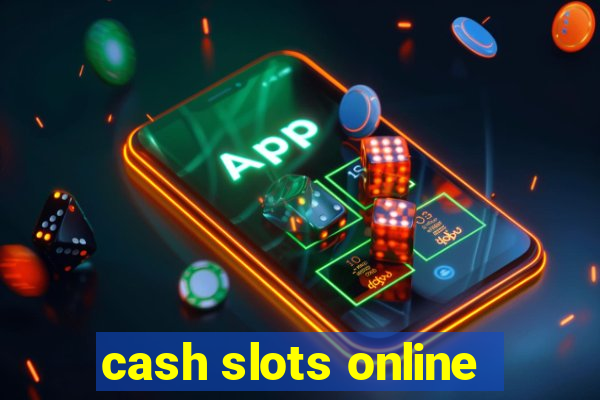 cash slots online