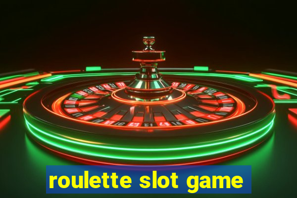 roulette slot game