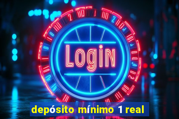 depósito mínimo 1 real