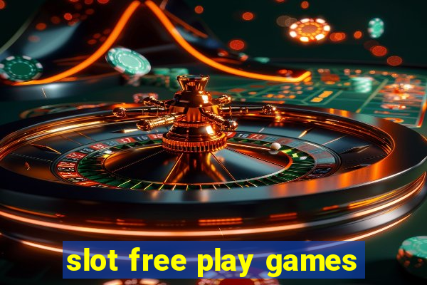 slot free play games