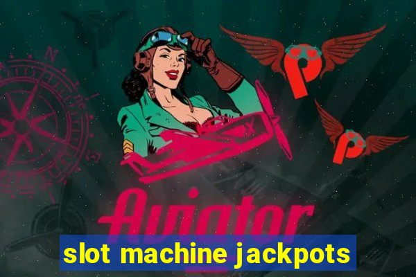 slot machine jackpots