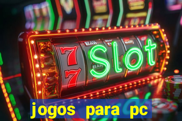 jogos para pc gratis baixar