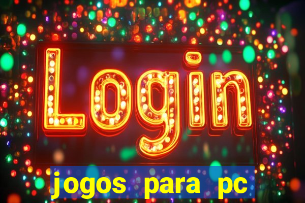 jogos para pc gratis baixar