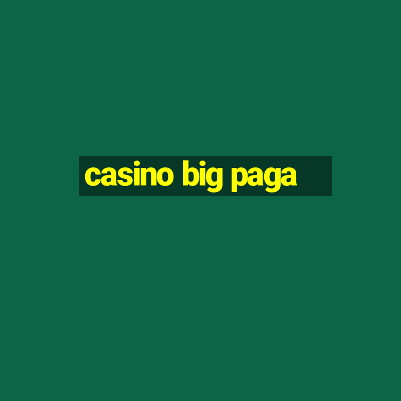 casino big paga