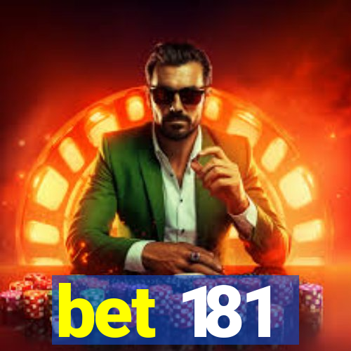 bet 181