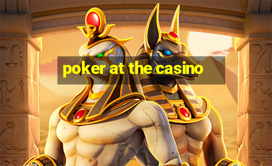 poker at the casino