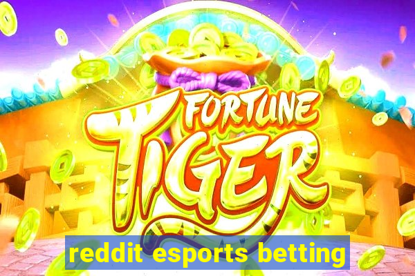 reddit esports betting